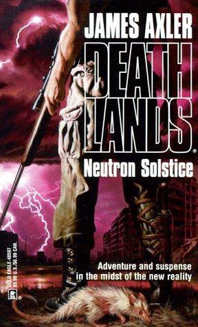 Deathlands 03 - Neutron Solstice