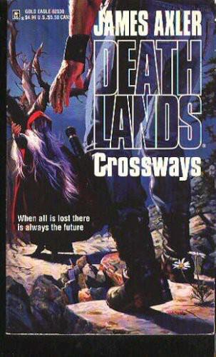 Deathlands 30 - Crossways