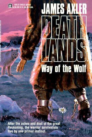 Deathlands 42 - Way of the Wolf