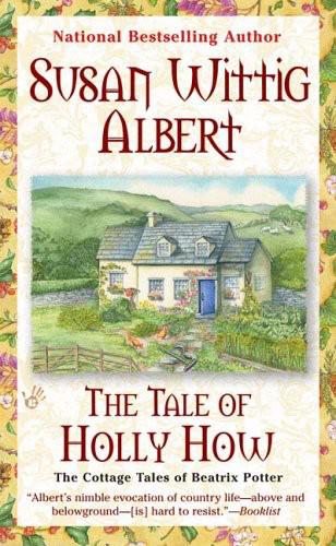 The Cottage Tales of Beatrix Potter #02 - The Tale of Holly How