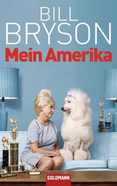 Bryson, Bill - Mein Amerika - Erinnerungen an eine ganz normale Kindheit