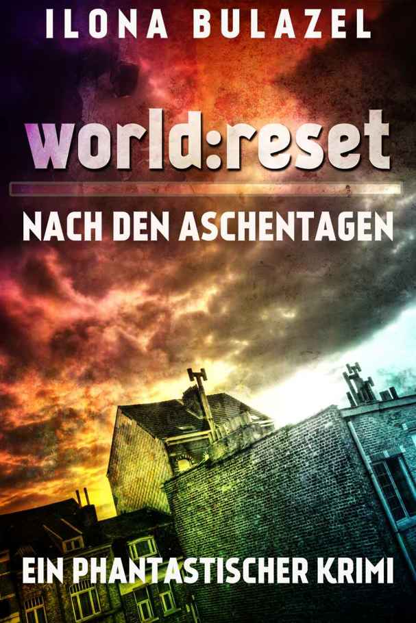 world: reset – Nach den Aschentagen