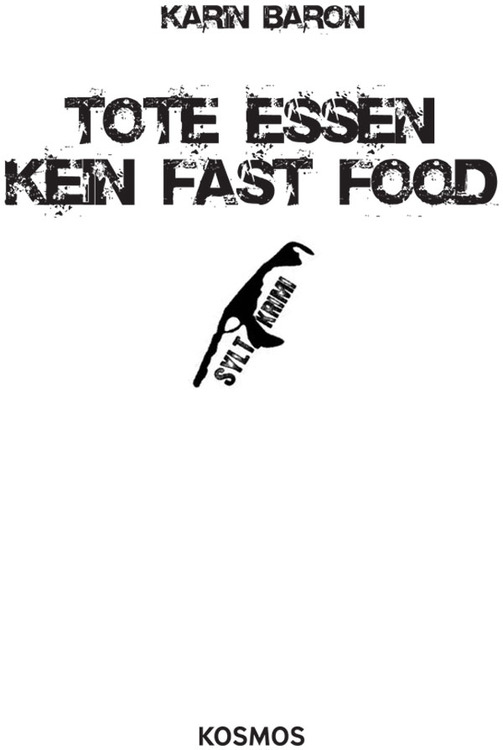 Karin Baron - Tote essen kein Fast Food