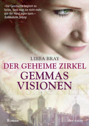 Der geheime Zirkel 01 - Gemmas Visionen