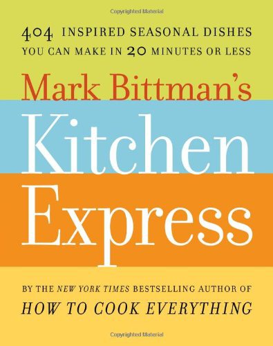 Mark Bittman’s Kitchen Express