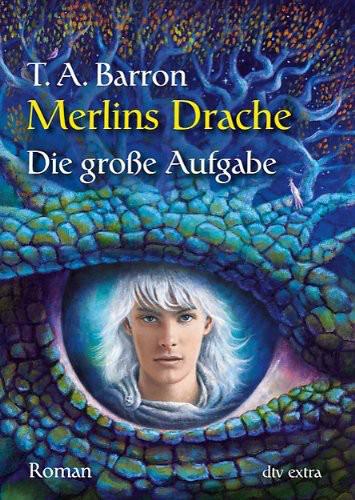 Merlins Drache II - Die Große Aufgabe: Roman