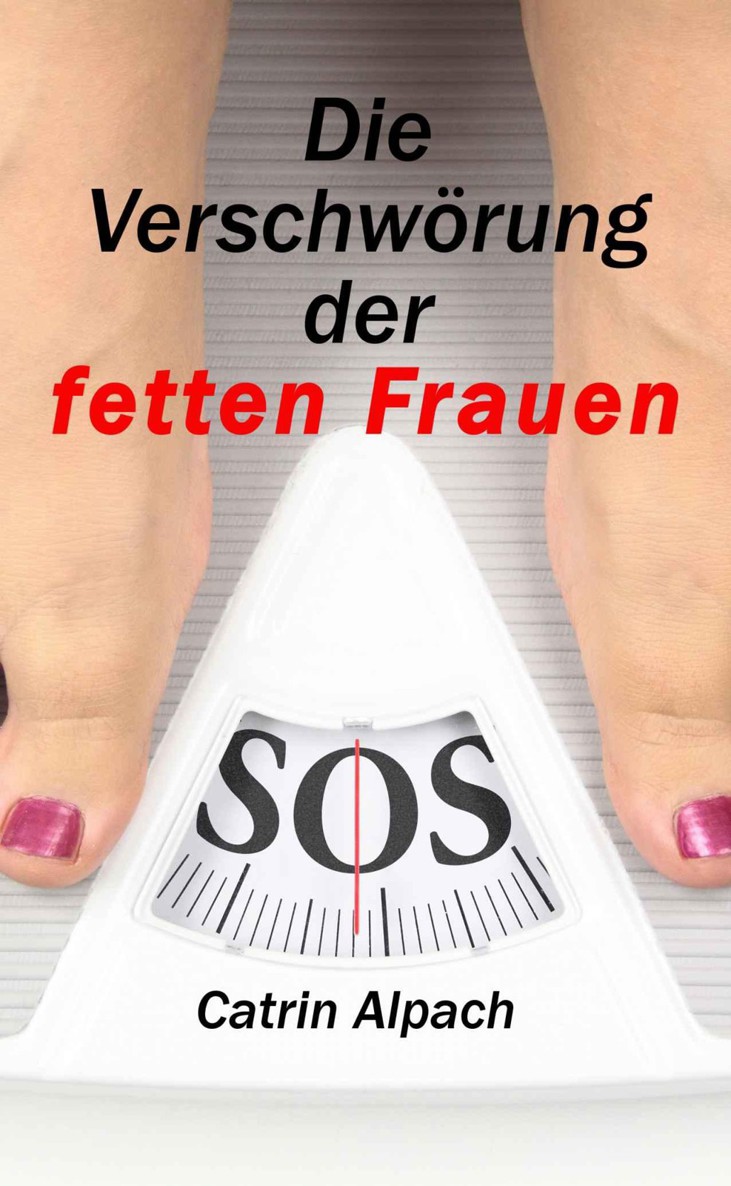 Die Verschwörung der fetten Frauen
