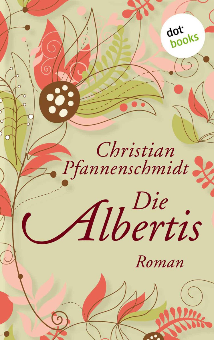 Die Albertis: Roman