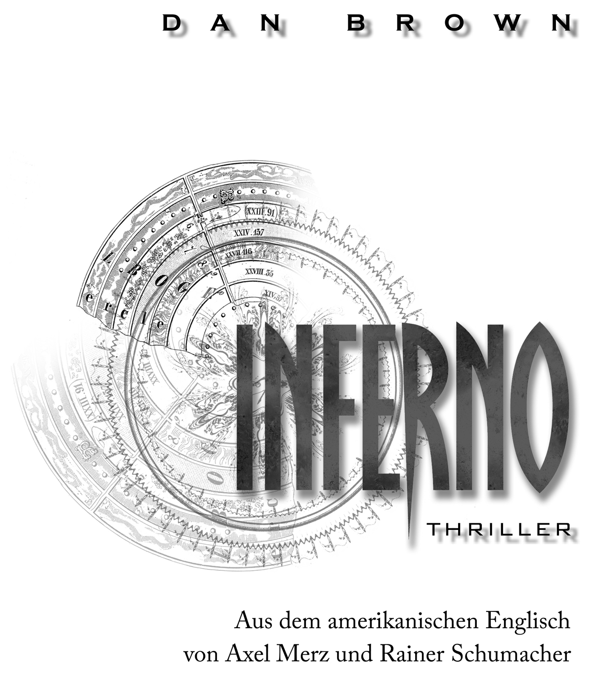 DAN BROWN, INFERNO, Thriller, Aus dem amerikanischen Englisch von Axel Merz und Rainer Schumacher