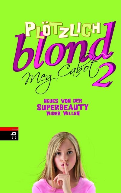 Plötzlich blond 2 - Neues von der Superbeauty wider Willen