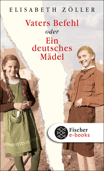 Vaters Befehl oder Ein deutsches Mädel