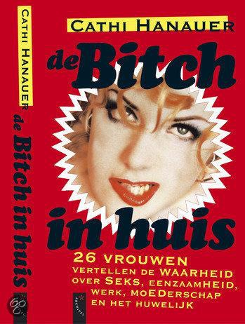 De bitch in huis
