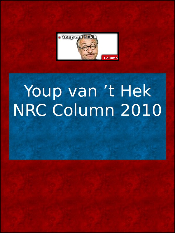 Youp van ’t Hek NRC Column 2010
