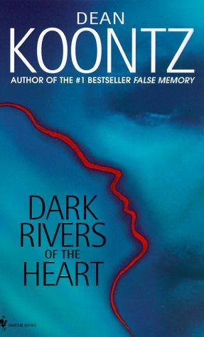 Dark Rivers of the Heart