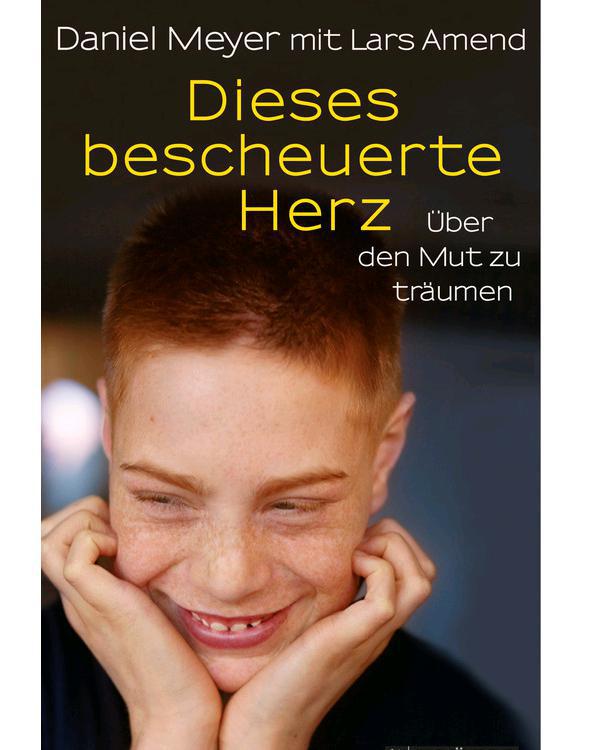Dieses bescheuerte Herz: Über den Mut zu träumen