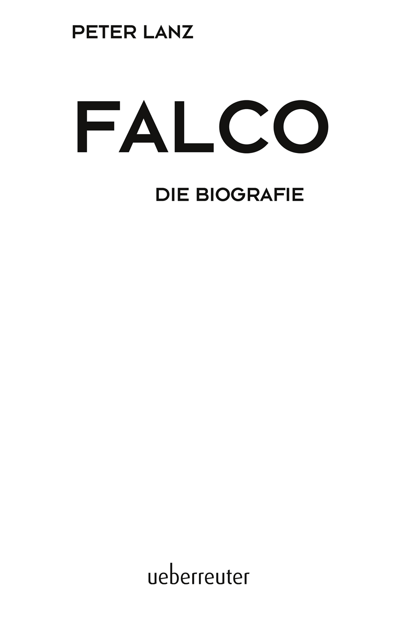 Falco Die Biografie