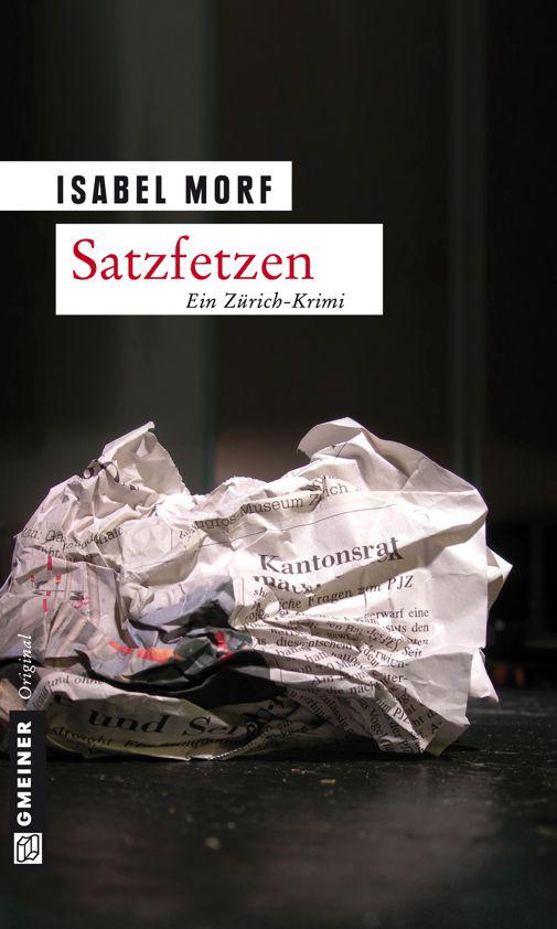 Satzfetzen: Kriminalroman: Ein Zürich-Krimi
