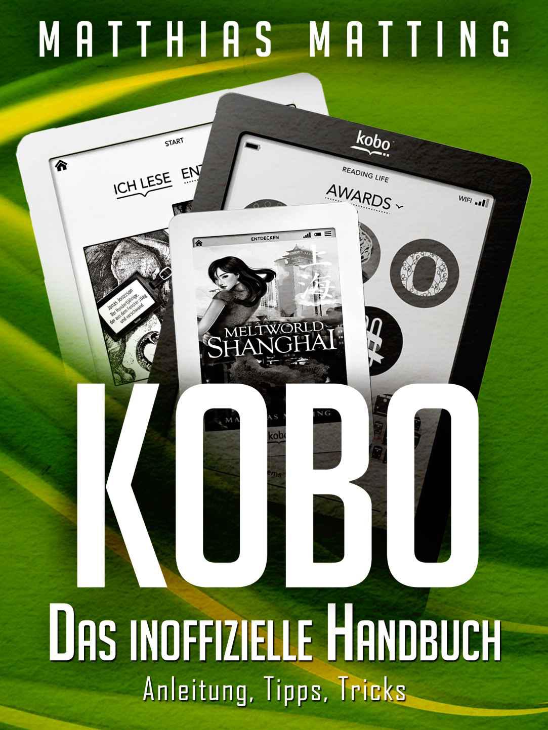 Kobo. Das inoffizielle Handbuch. Anleitung, Tipps, Tricks