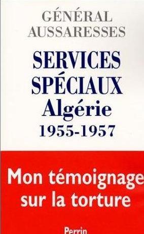 Services Spéciaux - Algérie 1955-1957