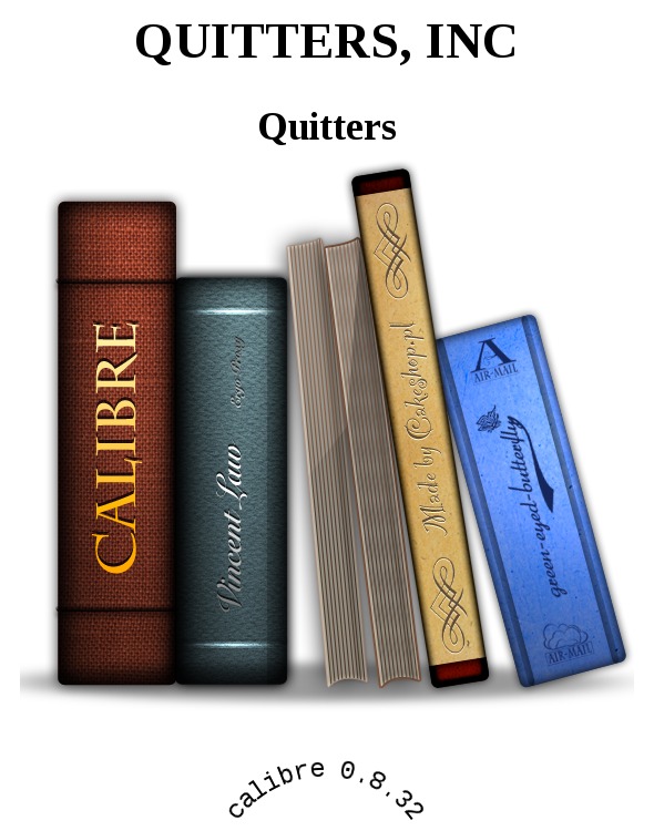 QUITTERS, INC