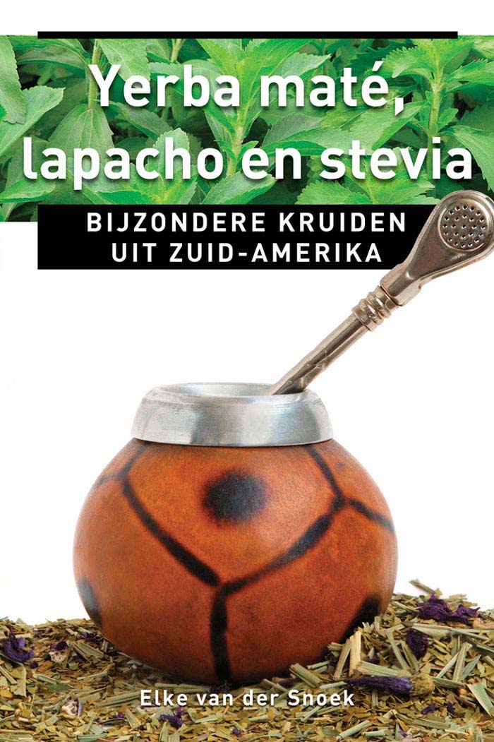 Yerba Mate, Lapacho En Stevia - Bijzonder kruiden uit Zuid-Amerika