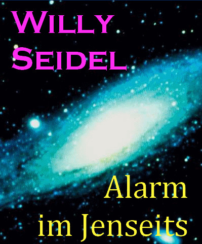 Seidel, Willy: Alarm im Jenseits. Nn. 1927