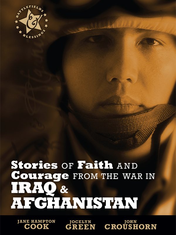 Stories of Faith and Courage from the War in Iraq and Afghanistan