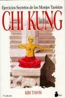 Chi Kung. Los ejercicios secretos de los monjes taoístas
