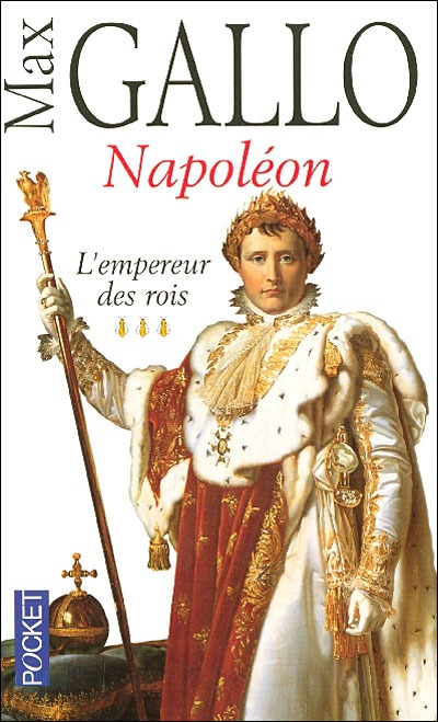 Napoléon. Lempereur des rois