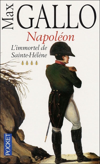 Napoléon. LImmortel de SainteHélène