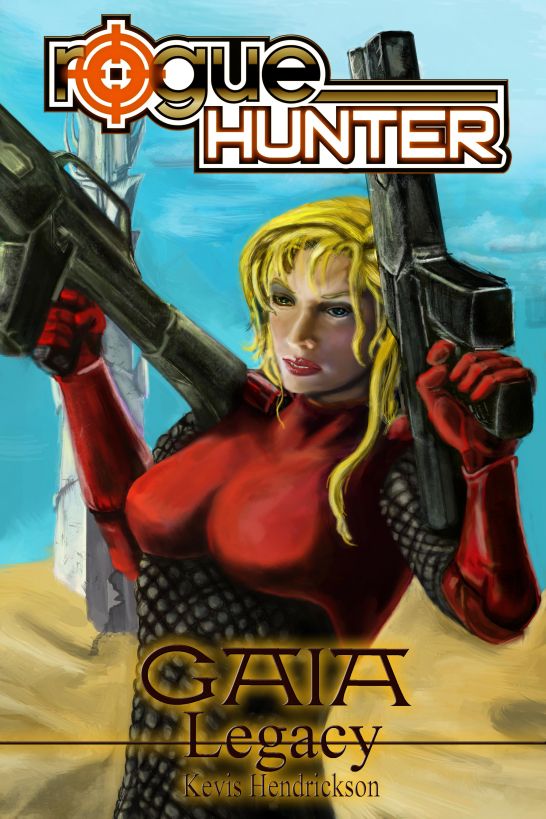 Rogue Hunter: Gaia #3: Legacy
