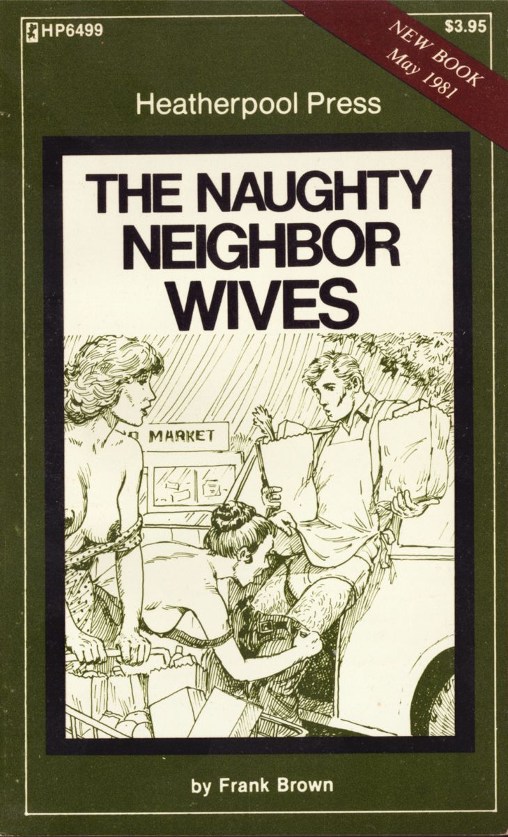 The naughty neighbor wives