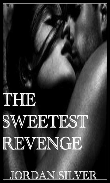 The Sweetest Revenge