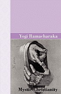 Cristianismo Místico – Las Enseñanzas Internas del Maestro